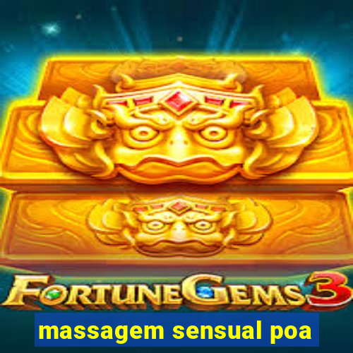 massagem sensual poa